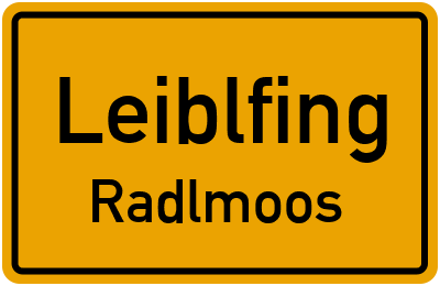 Ortsschild Leiblfing Radlmoos