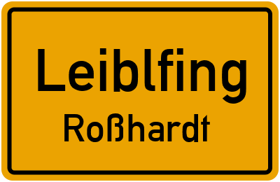 Ortsschild Leiblfing Roßhardt