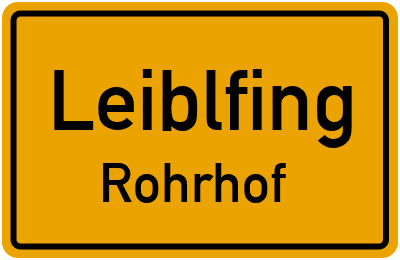 Ortsschild Leiblfing Rohrhof
