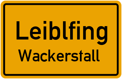Ortsschild Leiblfing Wackerstall
