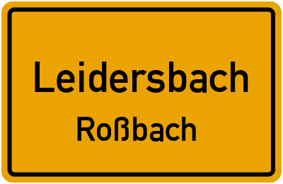 Ortsschild Leidersbach Roßbach