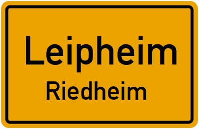 Ortsschild Leipheim Riedheim