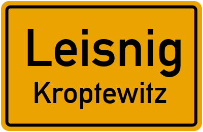 Ortsschild Leisnig Kroptewitz