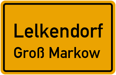 Straßenverzeichnis Lelkendorf Groß Markow