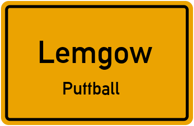Ortsschild Lemgow Puttball