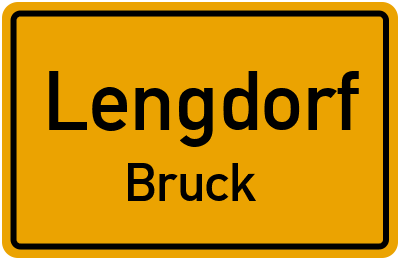 Ortsschild Lengdorf Bruck