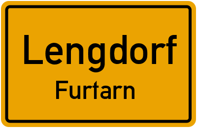 Ortsschild Lengdorf Furtarn