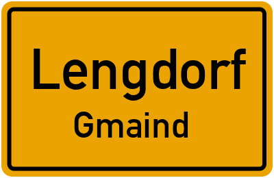 Ortsschild Lengdorf Gmaind