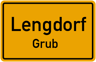 Ortsschild Lengdorf Grub