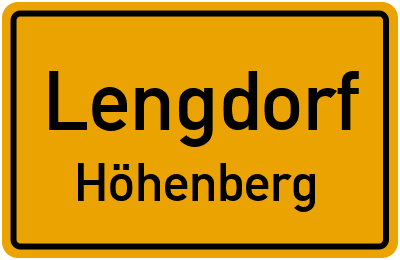 Ortsschild Lengdorf Höhenberg