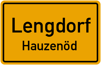 Ortsschild Lengdorf Hauzenöd