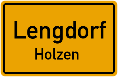 Ortsschild Lengdorf Holzen