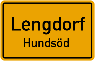 Ortsschild Lengdorf Hundsöd