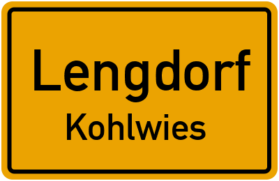 Ortsschild Lengdorf Kohlwies