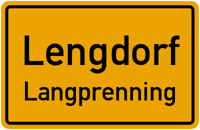 Ortsschild Lengdorf Langprenning