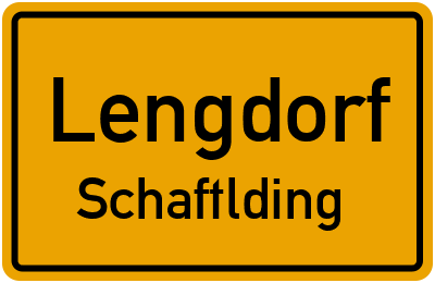 Ortsschild Lengdorf Schaftlding