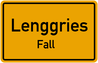 Ortsschild Lenggries Fall