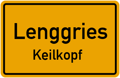 Ortsschild Lenggries Keilkopf