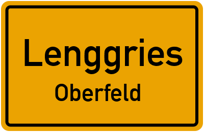 Ortsschild Lenggries Oberfeld