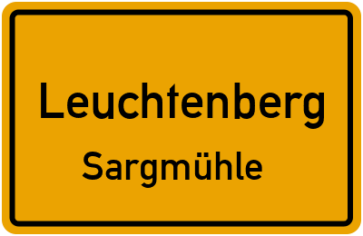 Ortsschild Leuchtenberg Sargmühle