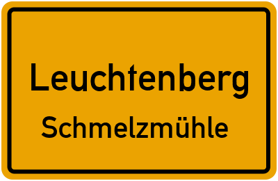 Ortsschild Leuchtenberg Schmelzmühle