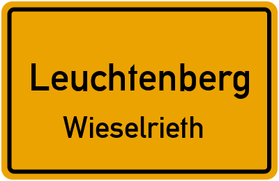 Ortsschild Leuchtenberg Wieselrieth