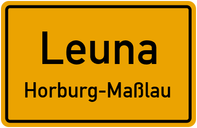 Ortsschild Leuna Horburg-Maßlau
