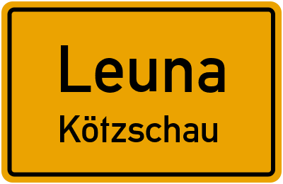 Ortsschild Leuna Kötzschau