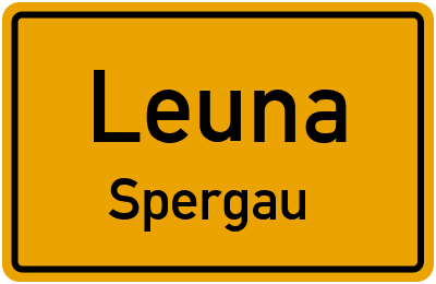 Ortsschild Leuna Spergau