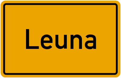 Ortsschild von Stadt Leuna in Sachsen-Anhalt