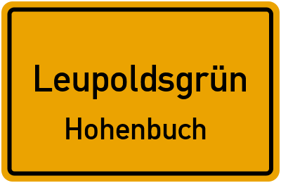 Ortsschild Leupoldsgrün Hohenbuch