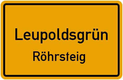 Ortsschild Leupoldsgrün Röhrsteig