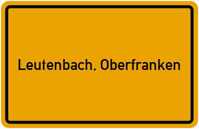 Ortsschild von Gemeinde Leutenbach, Oberfranken in Bayern