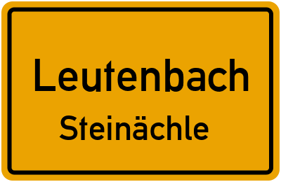 Ortsschild Leutenbach Steinächle