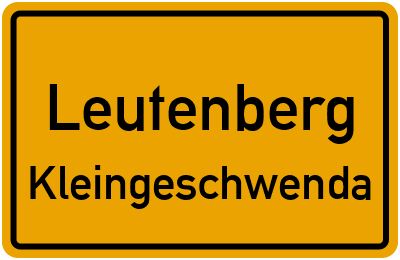 Ortsschild Leutenberg Kleingeschwenda
