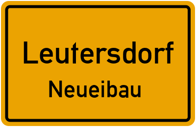 Straßenverzeichnis Leutersdorf Neueibau
