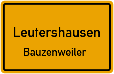 Ortsschild Leutershausen Bauzenweiler