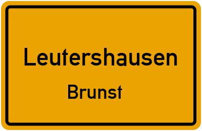 Ortsschild Leutershausen Brunst