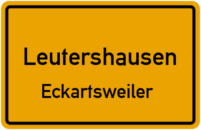 Ortsschild Leutershausen Eckartsweiler