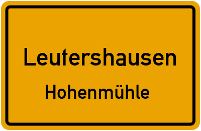 Ortsschild Leutershausen Hohenmühle