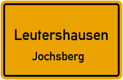 Ortsschild Leutershausen Jochsberg