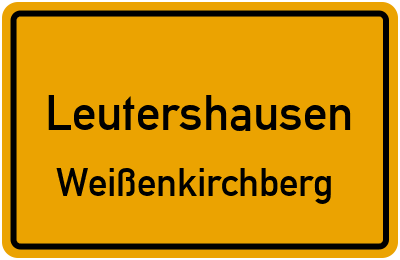 Ortsschild Leutershausen Weißenkirchberg