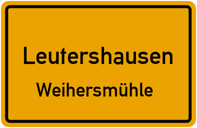 Ortsschild Leutershausen Weihersmühle