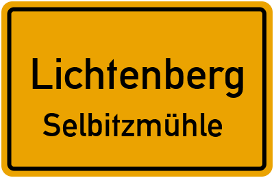 Ortsschild Lichtenberg Selbitzmühle