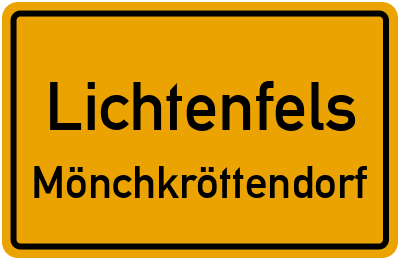Ortsschild Lichtenfels Mönchkröttendorf