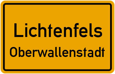 Ortsschild Lichtenfels Oberwallenstadt