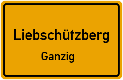 Straßenverzeichnis Liebschützberg Ganzig