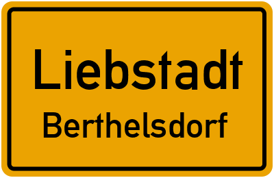 Ortsschild Liebstadt Berthelsdorf