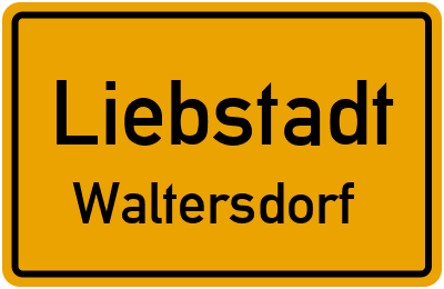 Ortsschild Liebstadt Waltersdorf