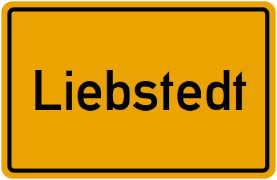 Ortsschild von Gemeinde Liebstedt in Thüringen